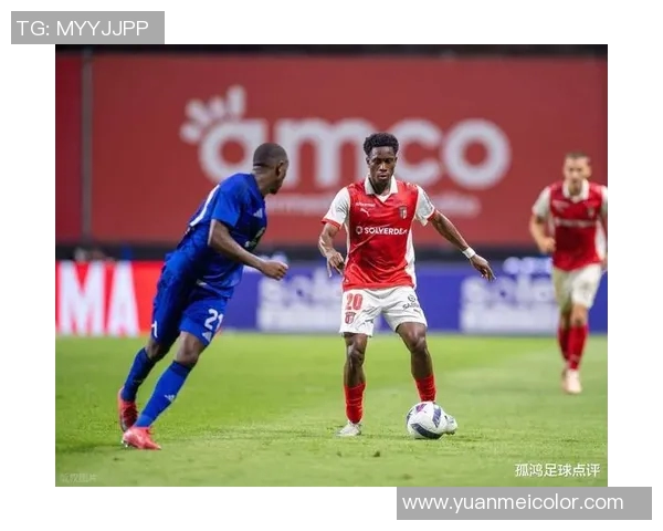 布拉加主场迎战通德拉期待精彩对决与精彩进球的较量